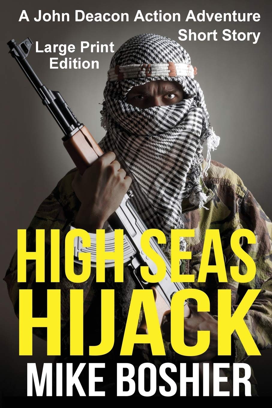 High Seas Hijack: A John Deacon Adventure LARGE PRINT