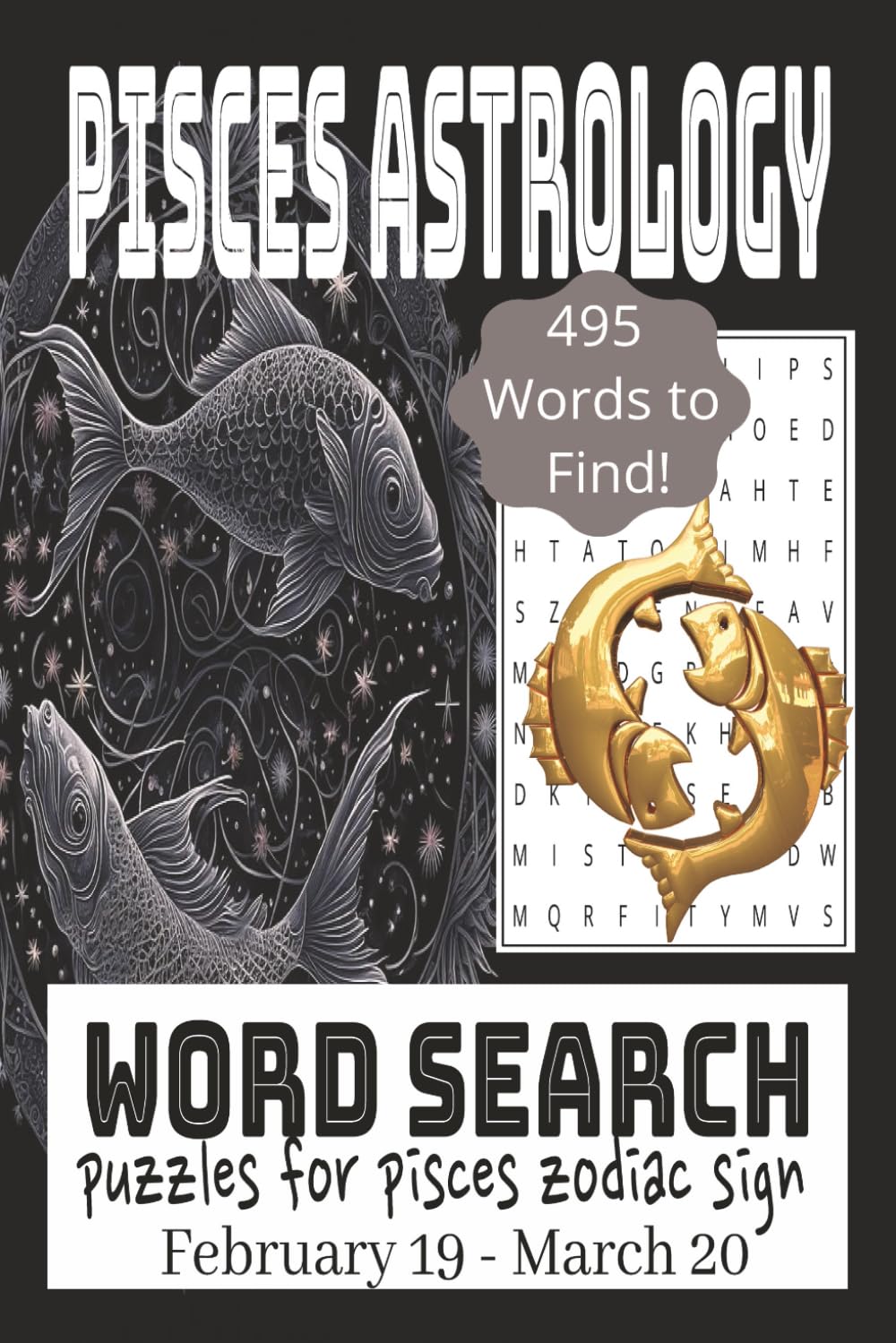Pisces Astrology Word Search Puzzle Book: Word Search Book with easy to read print about Pisces Zodiac, Horoscope, Astrology, Astronomy and More! |6x9 ... Relaxation, Birthday Gifts and Brain Boost