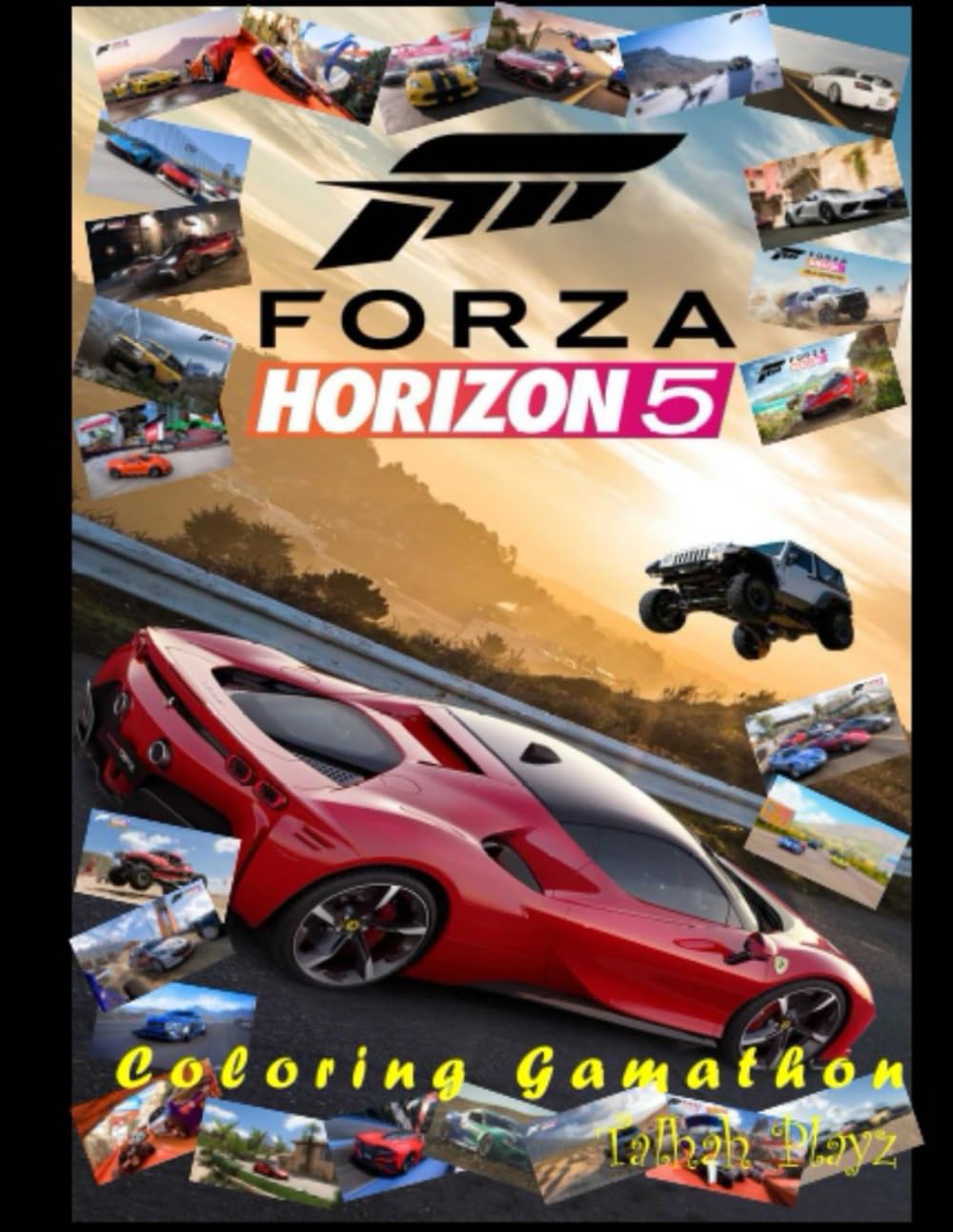 Forza Horizon Coloring Book: Stress-Relieving Car Game Art for Adults & Gamers – Featuring Iconic Cars, Tracks, and Scenes from the Ultimate Racing ... Moments – Perfect for Fans of Racing Games