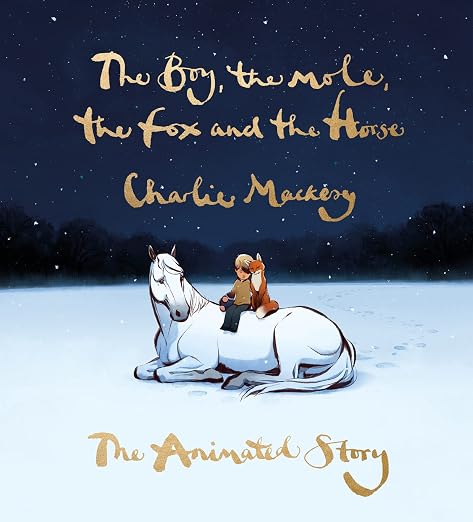 The Boy, the Mole, the Fox and the Horse: The Animated Story: Inspiring Conversations on Hope, Love and Personal Growth