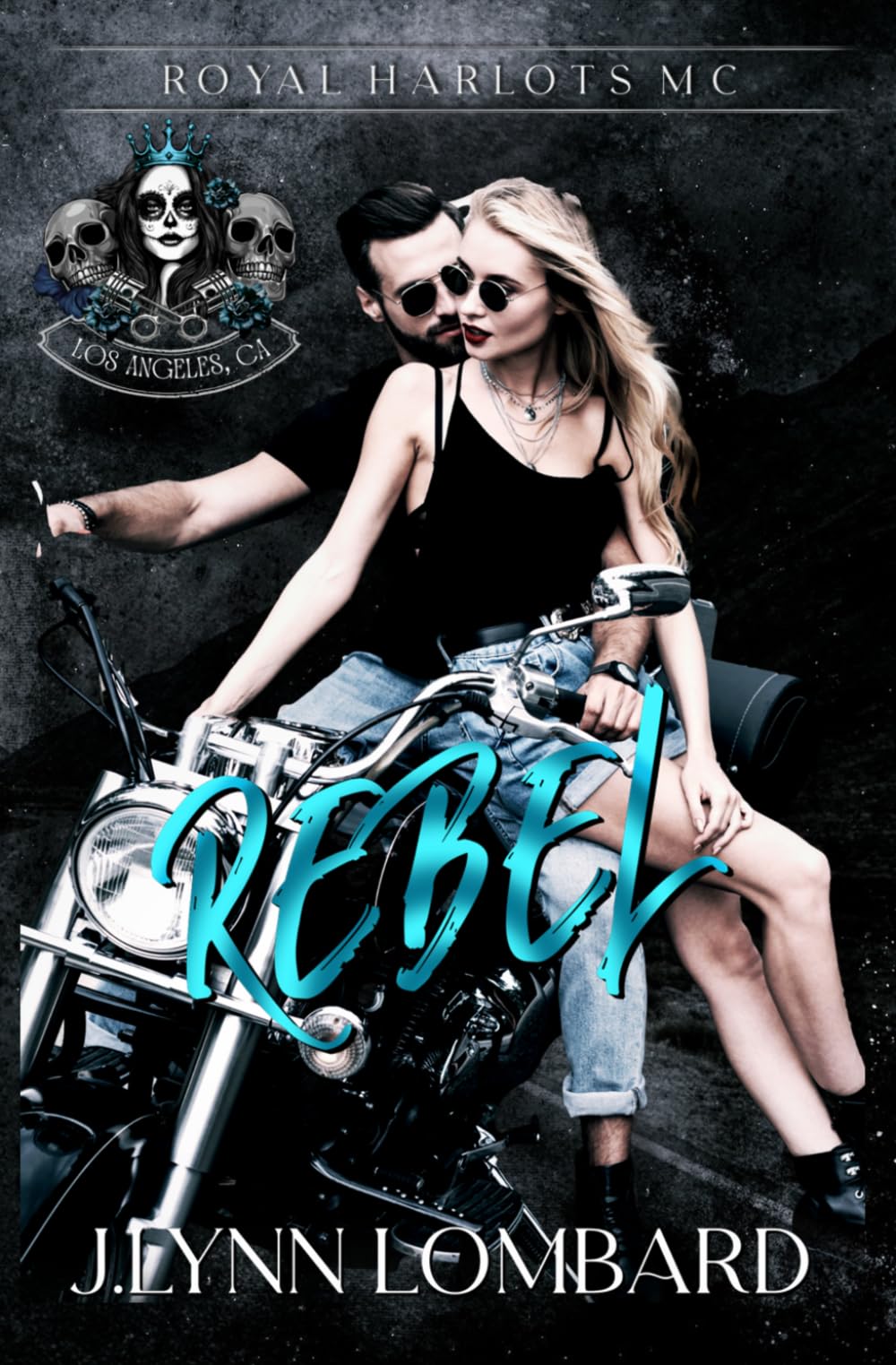 Rebel: Royal Harlots MC Los Angeles, CA chapter Book 2
