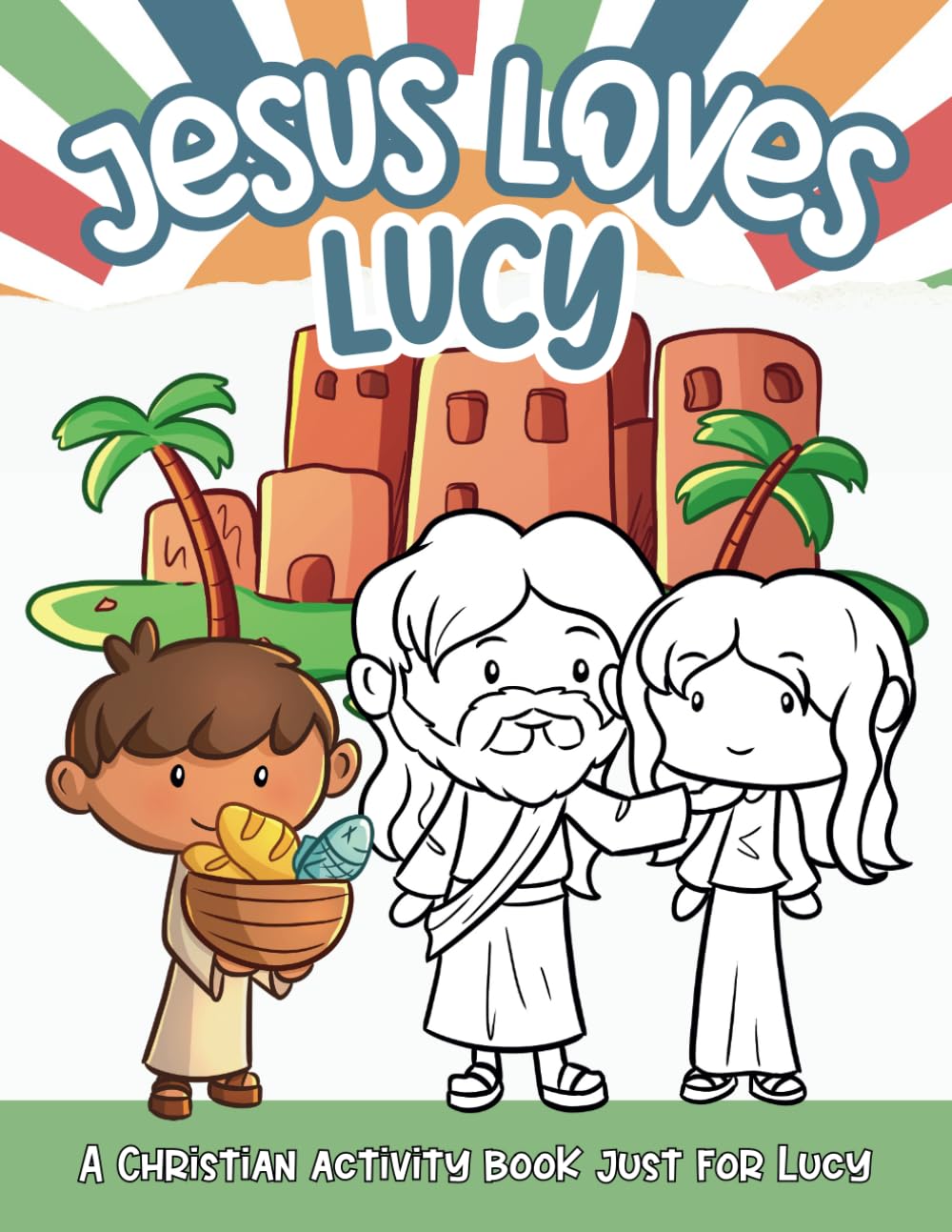 Jesus Loves Lucy: A Personalized Christian Activity Book just for Lucy (Jesus Loves You)