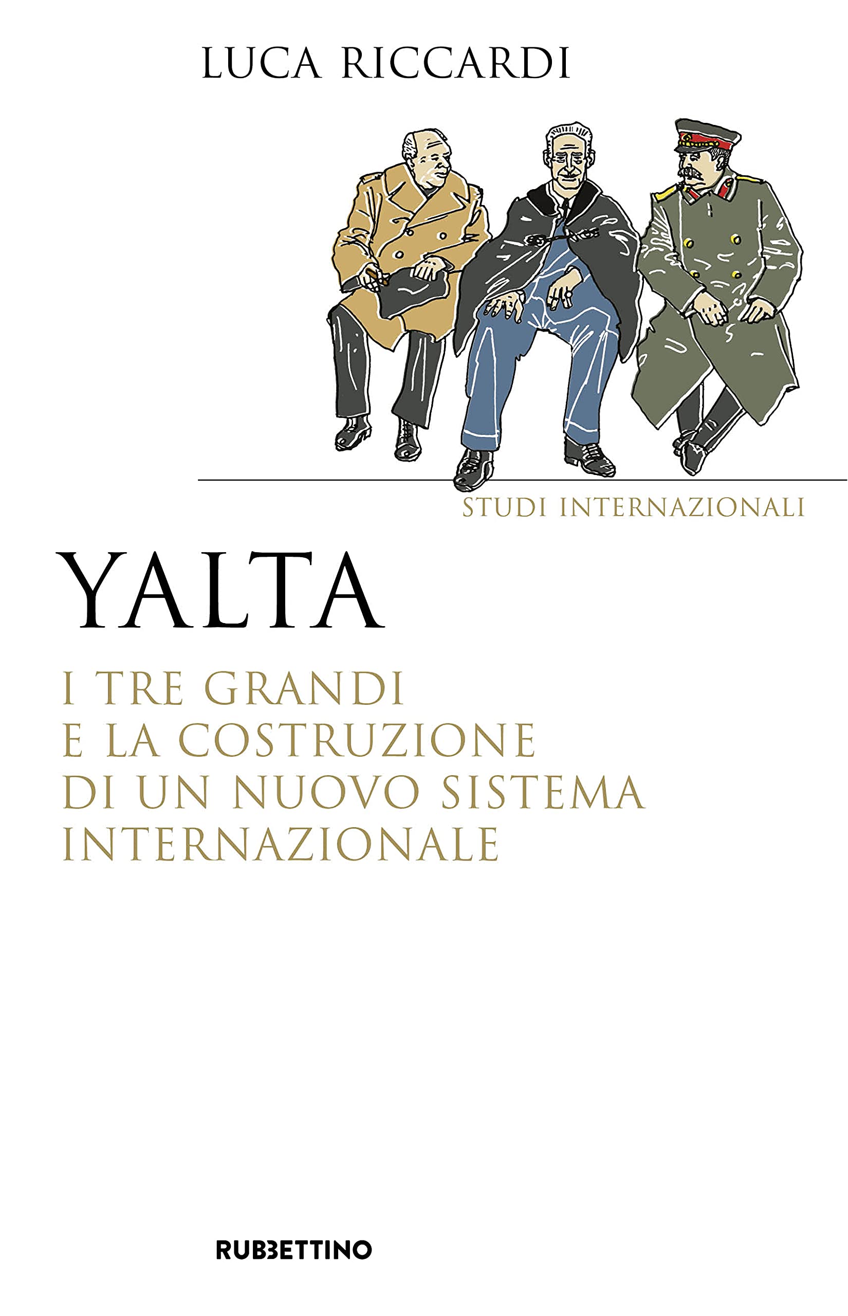 Yalta. I Tre Grandi E La Costruzione Di Un Nuovo Sistema Internazionale - 4
