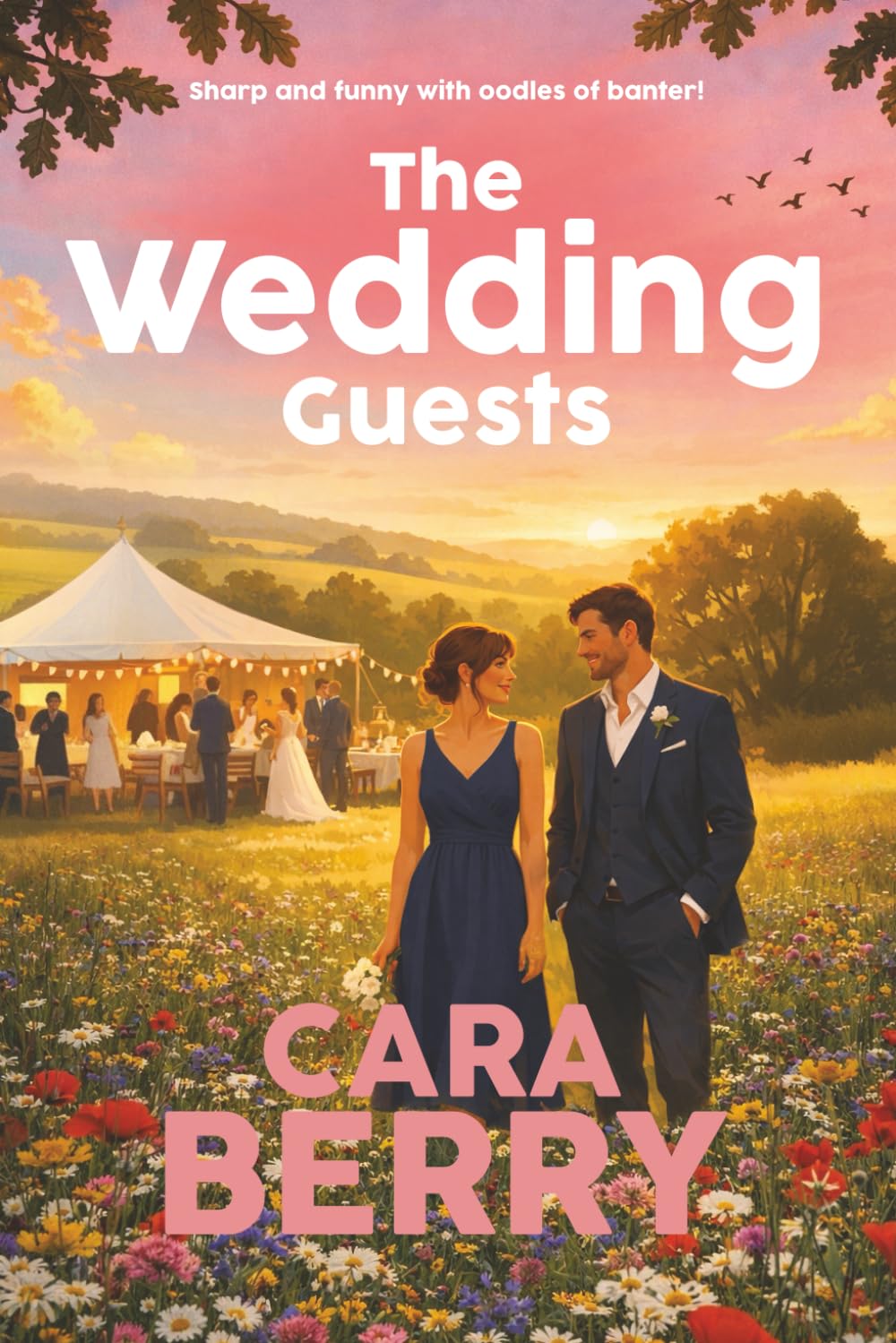 The Wedding Guests: A heartwarming romantic comedy and the perfect summer read!