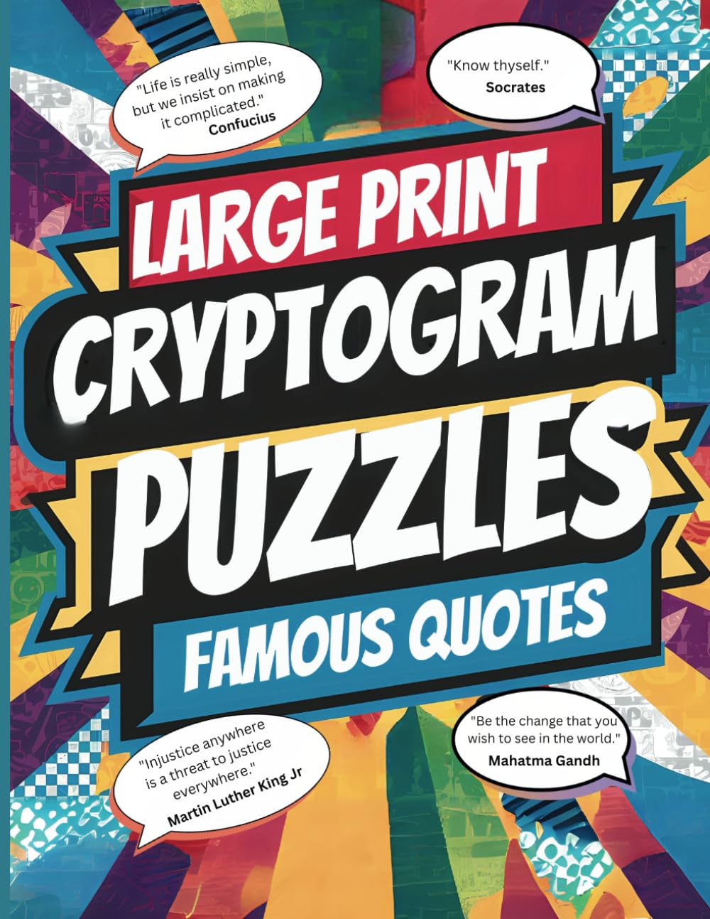 Large Print Cryptogram Puzzle Book of Famous Quotes: Unlock the Mystery: 250 Challenging Cryptogram Puzzles for Brain Teasers and Code Breakers