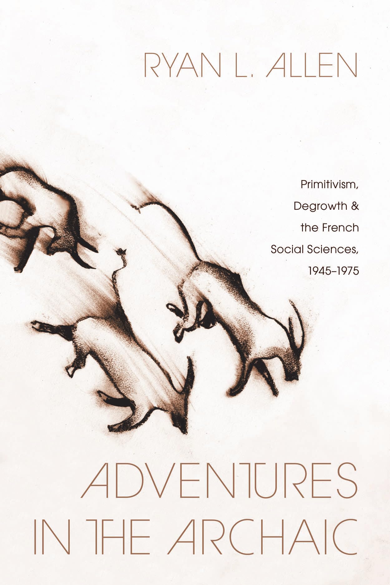 Adventures in the Archaic: Primitivism, Degrowt. Allen, Allen,**
