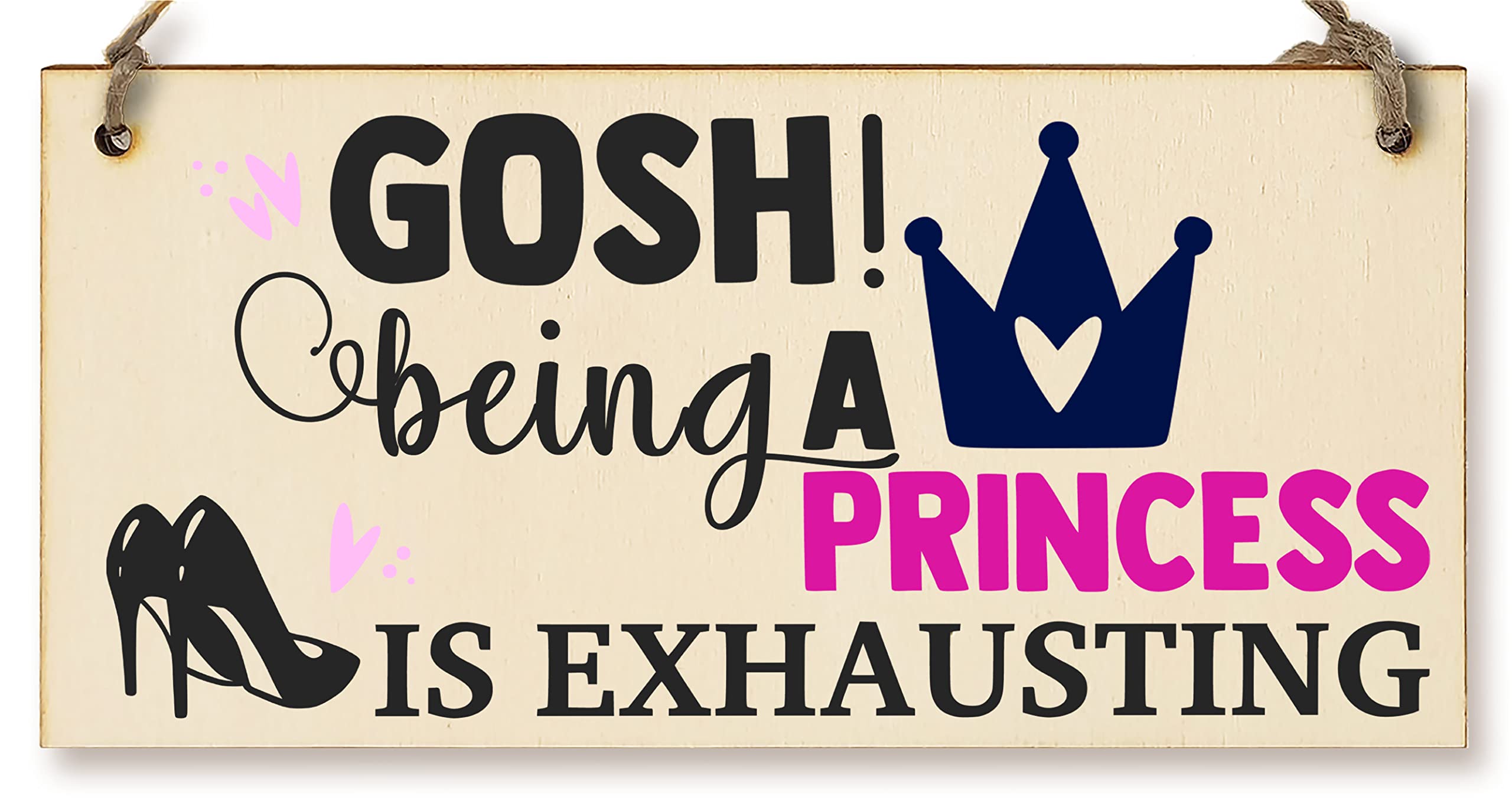 The Plum Penguin Pink And White Handmade Wooden Hanging Wall Plaque Gosh! Being A Princess Is Exhausting Decorative Friendship Gift Sassy Queen