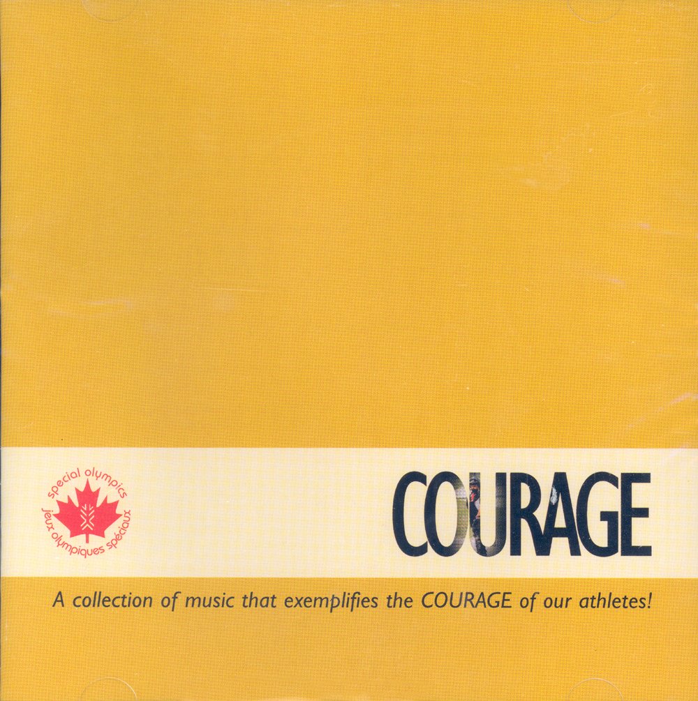 Courage: A Collection of Music That Exemplifies The Courage of Our Athletes! [Audio CD] Terri Clark; Michael Burgess; Adam Gregory; Chantal Kreviazuk; Joe Diffie and Amy Sky