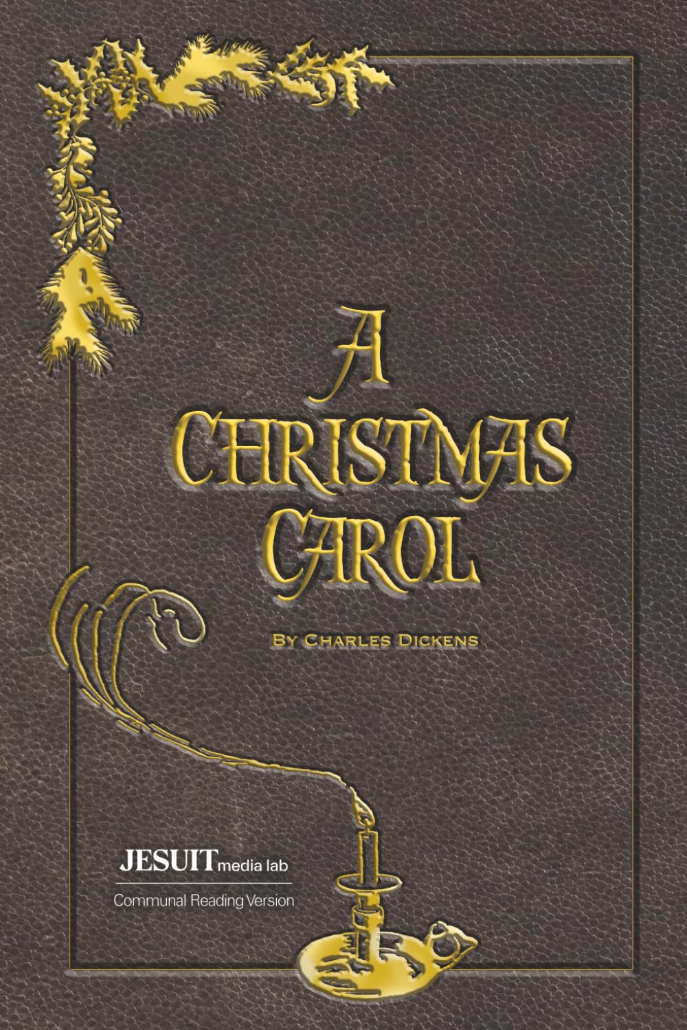 A Christmas Carol: Jesuit Media Lab Communal Reading Version