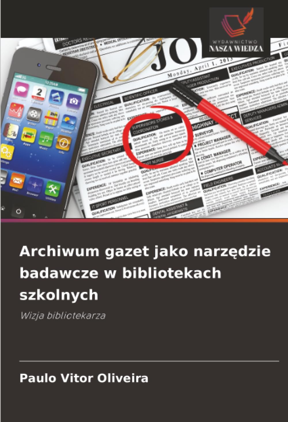 Archiwum gazet jako narzędzie badawcze w bibliotekach szkolnych: Wizja bibliotekarza