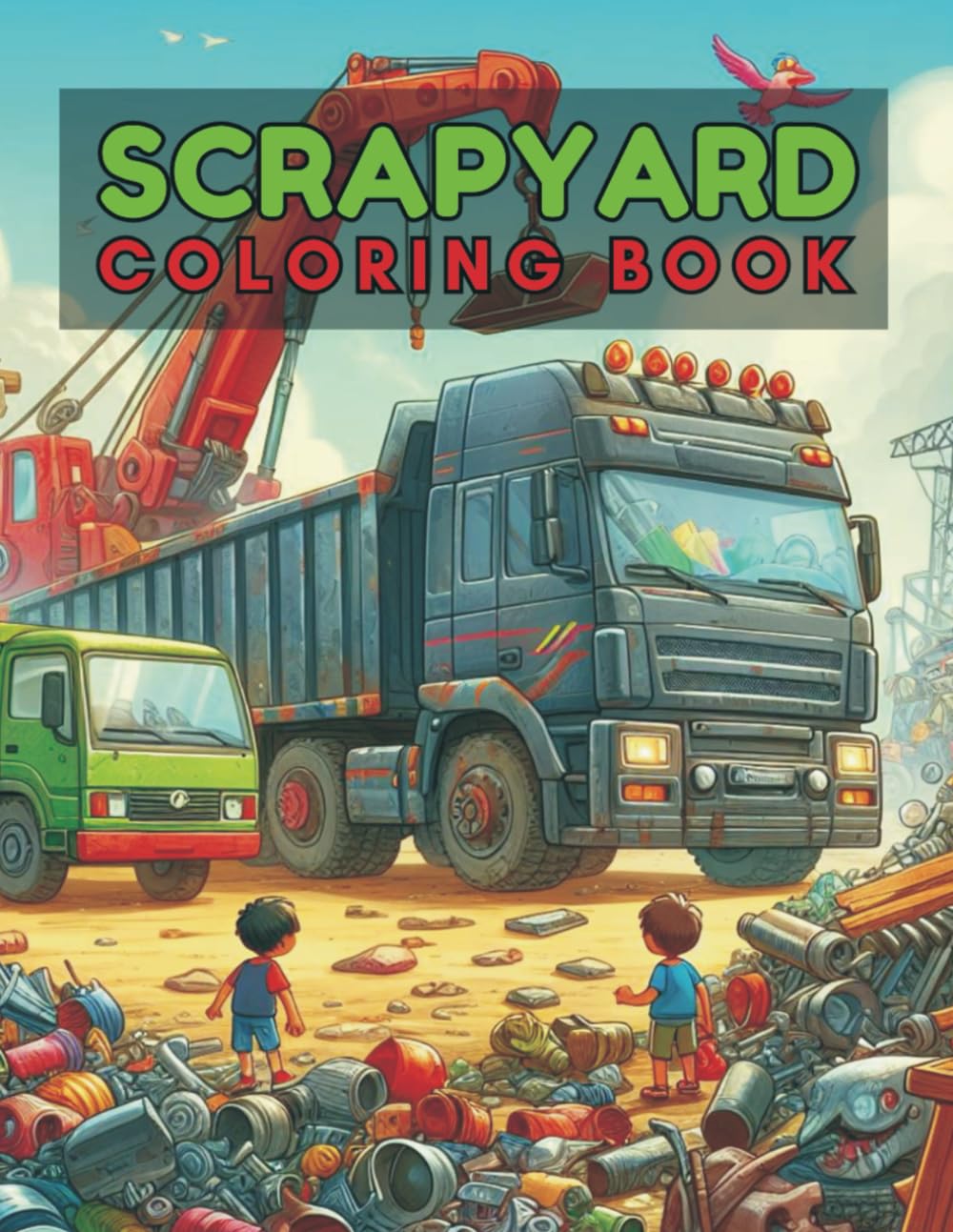 Scrapyard coloring book: Coloring The Scrap Scenes