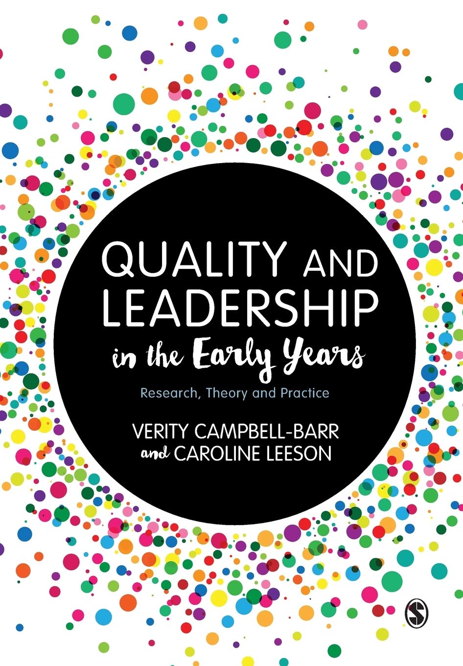 Quality and Leadership in the Early Years: Research, Theory and Practice