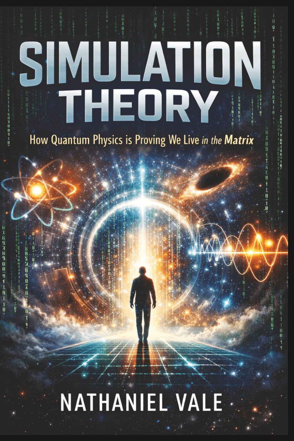 Simulation Theory: How Quantum Physics is Proving We Live in the Matrix