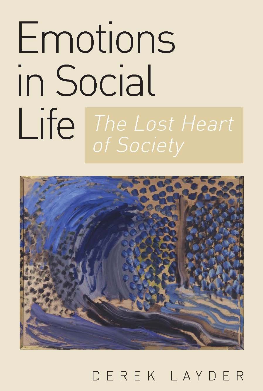 Emotion in Social Life: The Lost Heart of Society - Kindle edition by ...