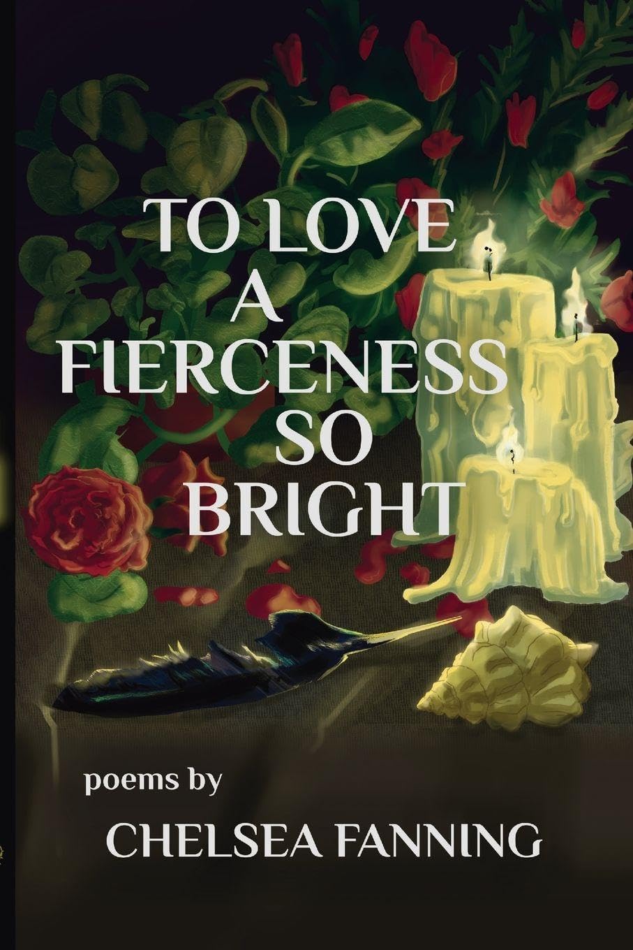 To Love a Fierceness so Bright