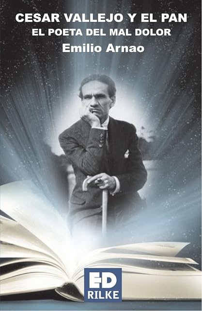 Portada de Cesar Vallejo y el Pan: El Poeta del Mal Dolor