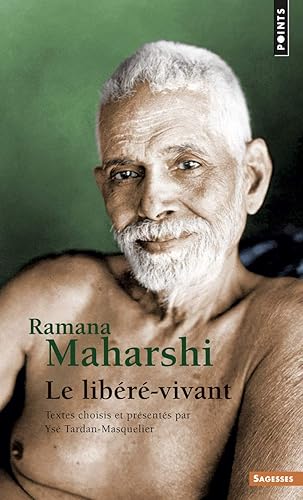 Ramana Maharshi: Le libéré-vivant (Points Sagesses)