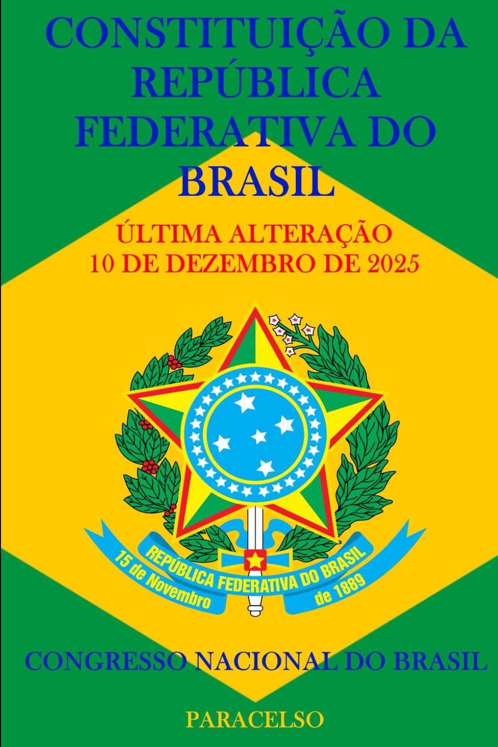 CONSTITUIÇÃO DA REPÚBLICA FEDERATIVA DO BRASIL