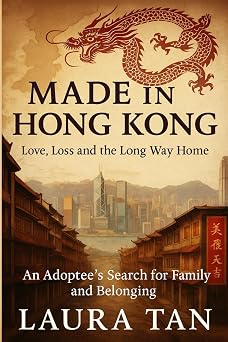 Made in Hong Kong Love, Loss and the Long Way Home