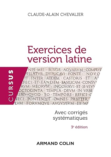 Exercices de version latine - 3e éd.: Avec corrigés systématiques