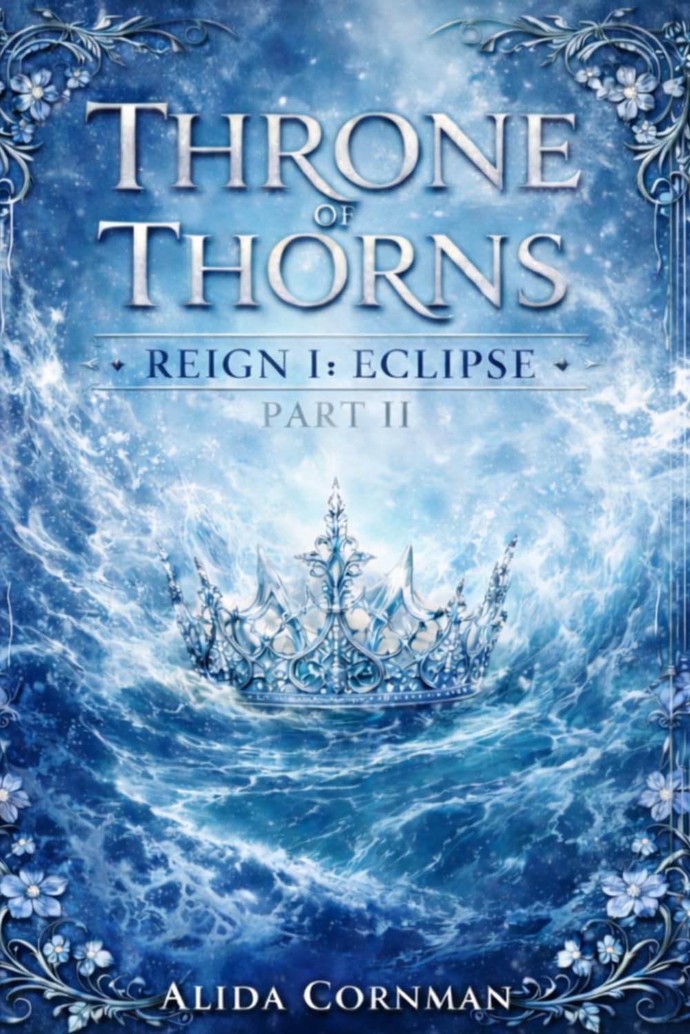 Throne of Thorns: Reign 1: Eclipse - Part 2 (The Crown of Rapture Series)