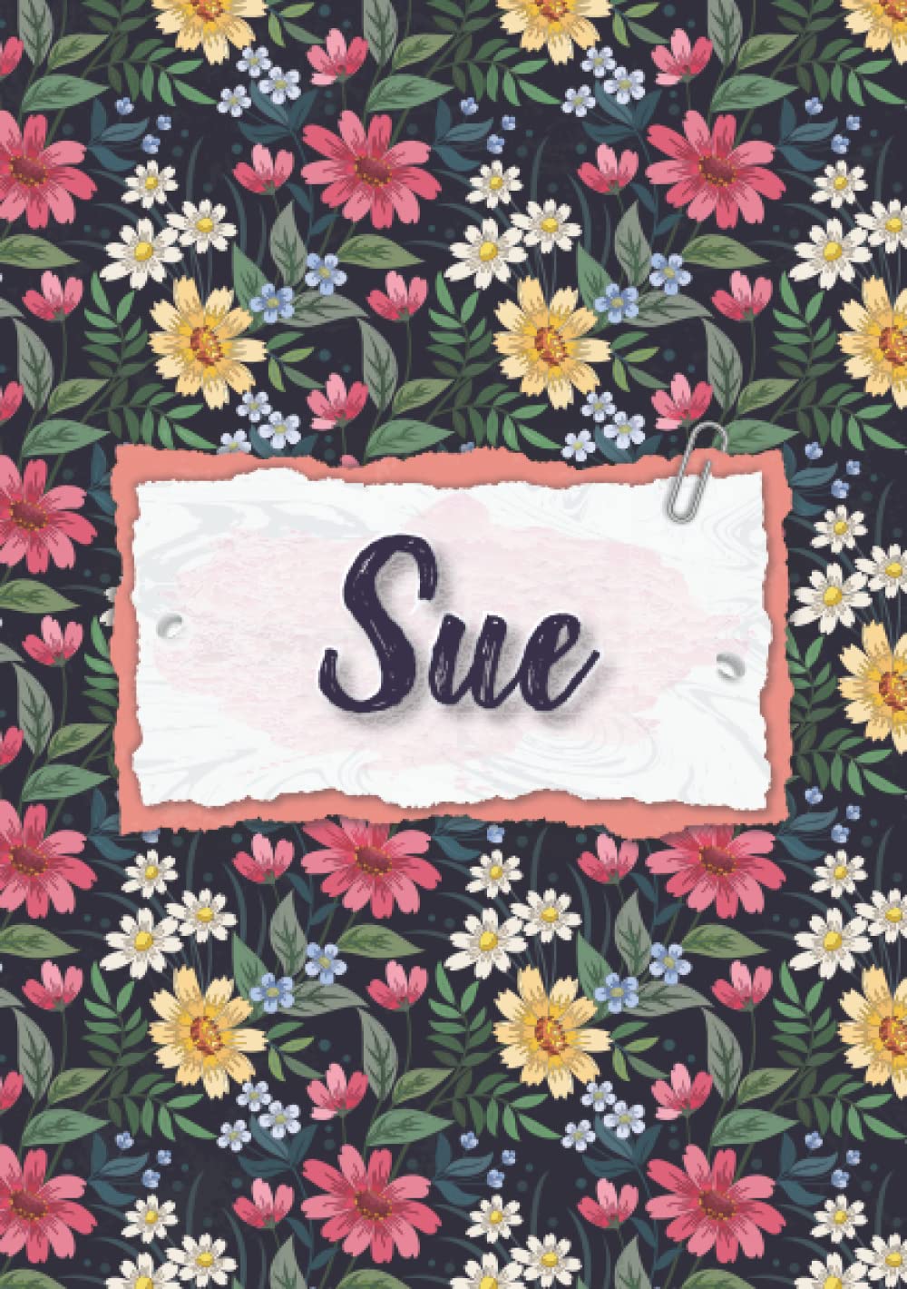 Sue: Notizbuch A5 | Personalisierter vorname Sue | Geburtstagsgeschenk für Frau, Mutter, Schwester, Tochter ... | Florale abdeckung | 120 Seiten liniert, Kleinformat A5 (14,8 x 21 cm)