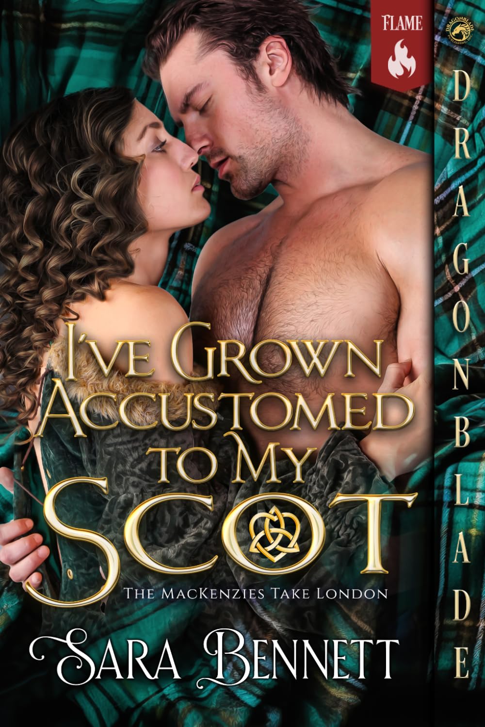 I’ve Grown Accustomed to My Scot: Scottish Historical Romance (The Mackenzies Take London)