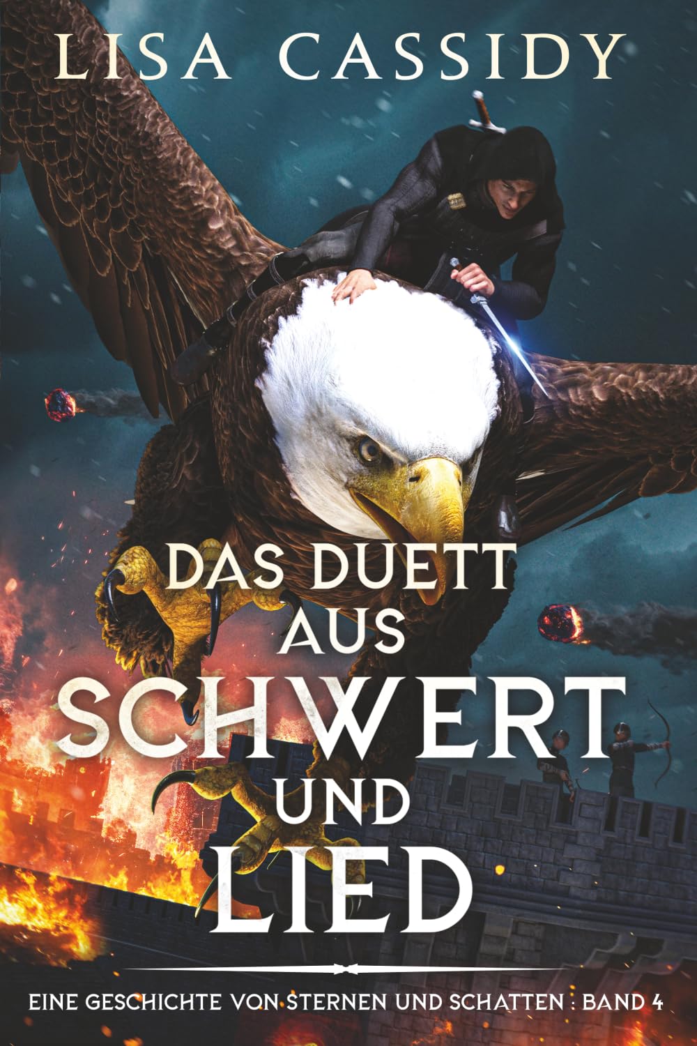 Das Duett aus Schwert und Lied: 4 (Eine Geschichte Von Sternen Und Schatten)