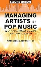 Cover of Managing Artists in Pop Music: What Every Artist and Manager Must Know to Succeed