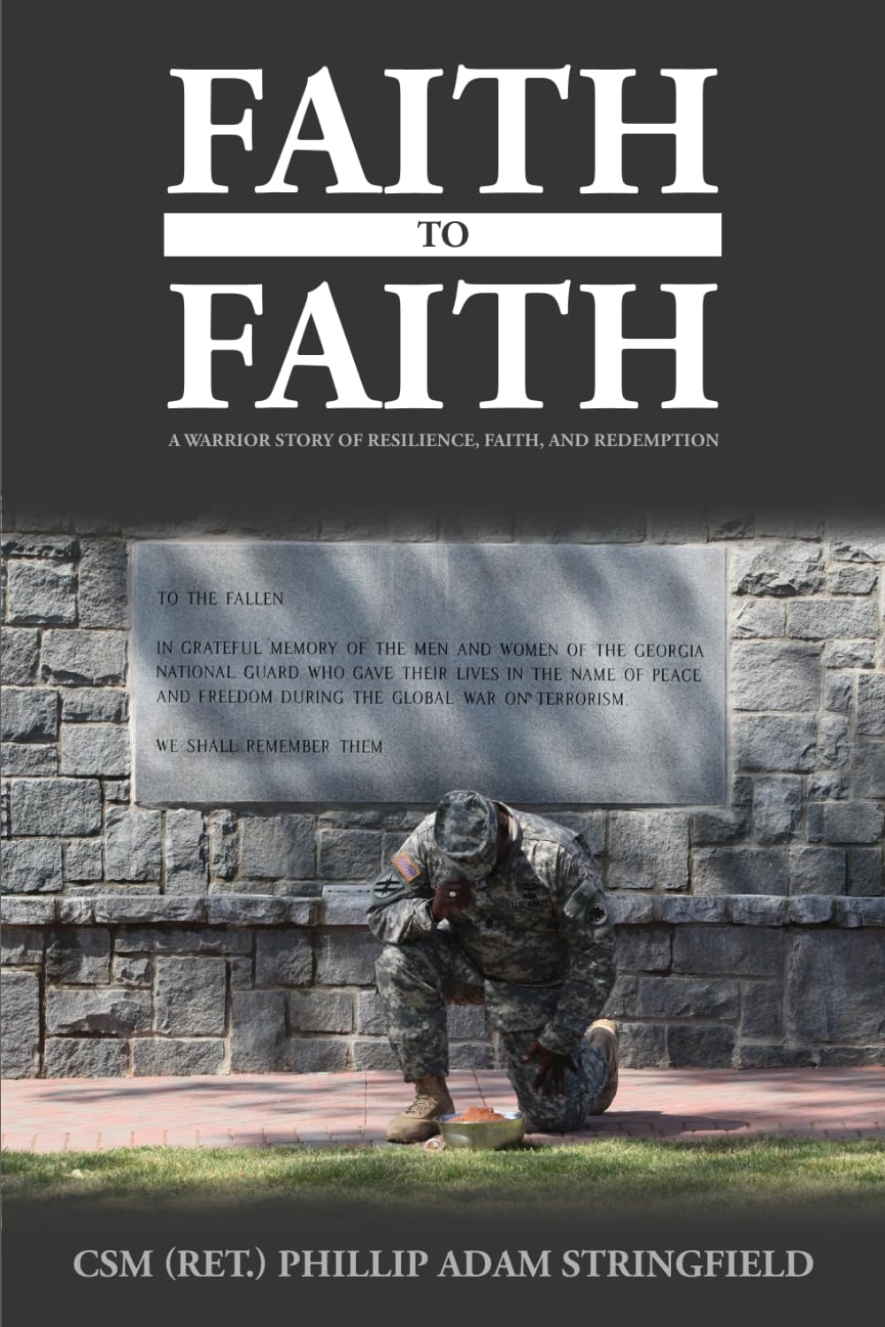 Faith to Faith: A Warrior Story of Resilience, Faith, and Redemption