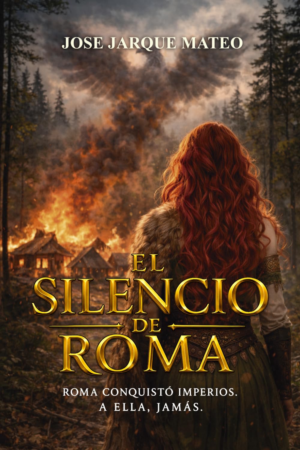 EL SILENCIO DE ROMA: Roma conquisto imperios. A ella jamás. Una novela histórica de la rebelión entre Roma y Britania.