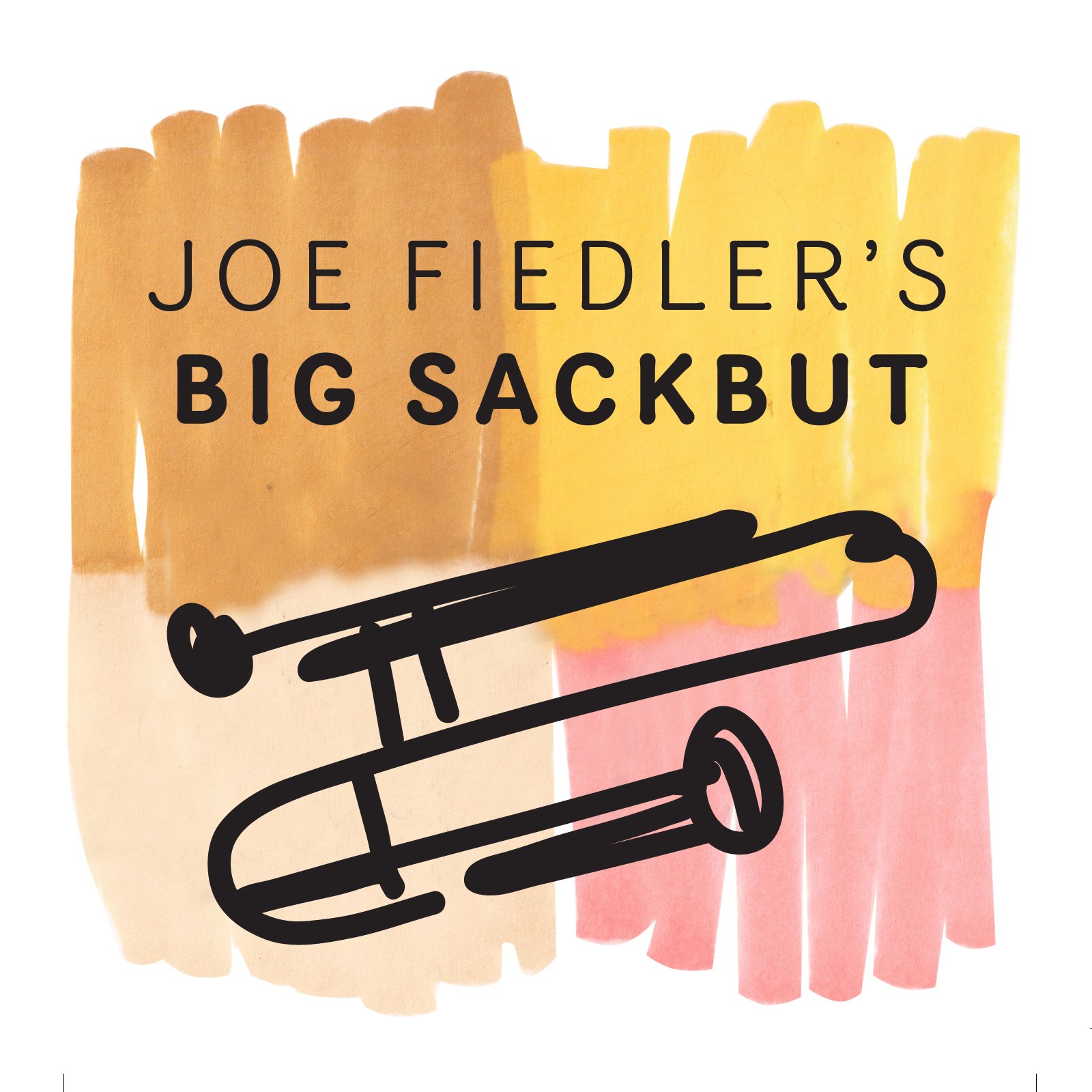 Joe Fiedler's Big Sackbut