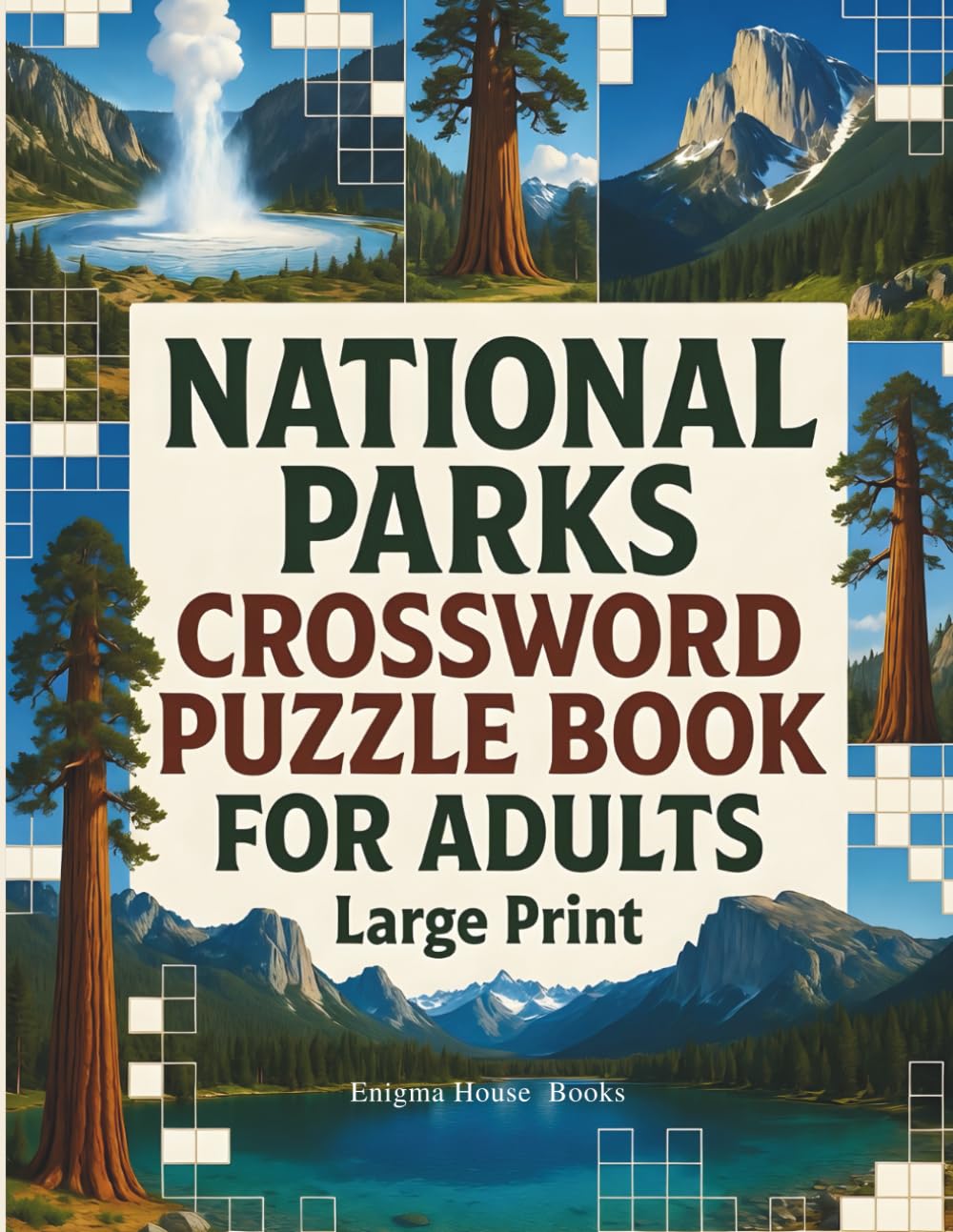 National Parks Crossword Puzzle Book for Adults: Explore America’s Parks with Travel-Themed Puzzles, Nature Trivia & Road Trip Brain Games