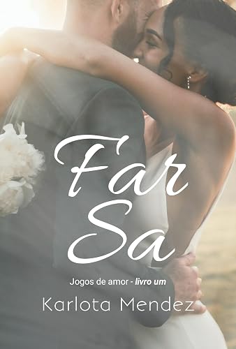 FARSA (Jogos de amor Livro 1)