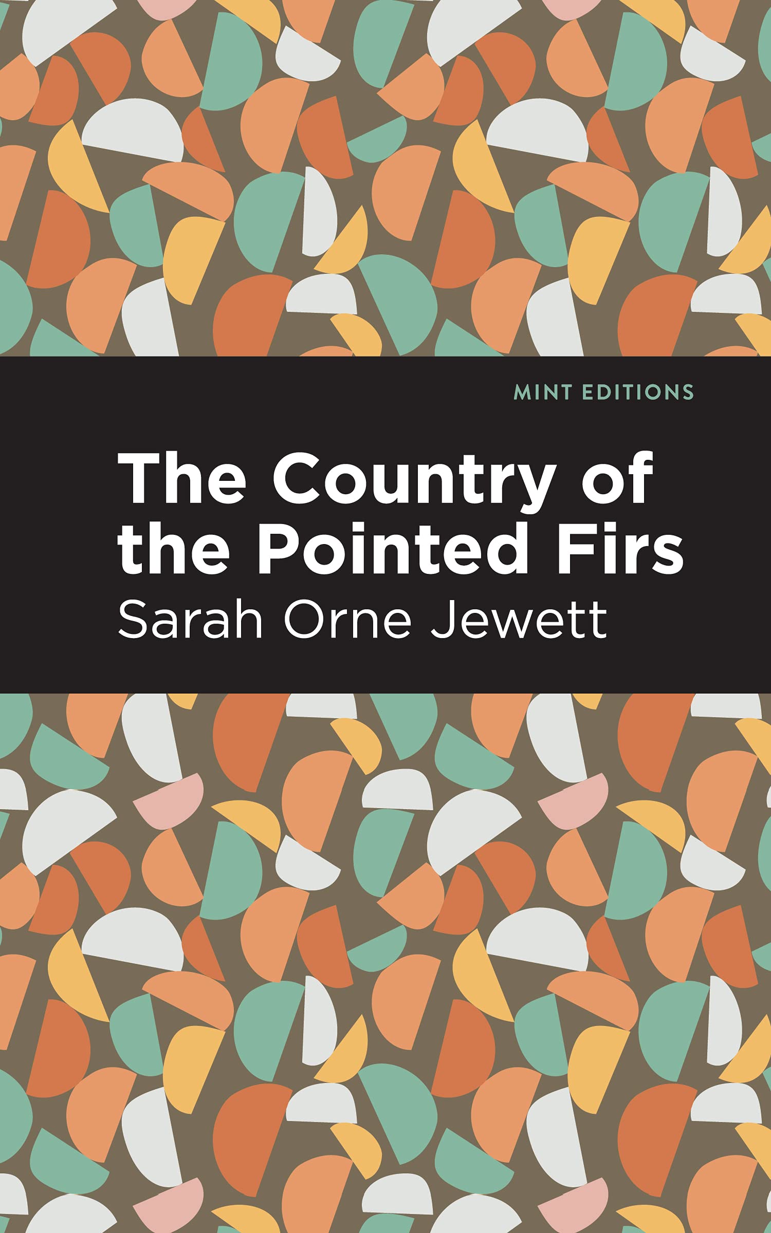 The Country of the Pointed Firs (Mint Editions (Reading With Pride))
