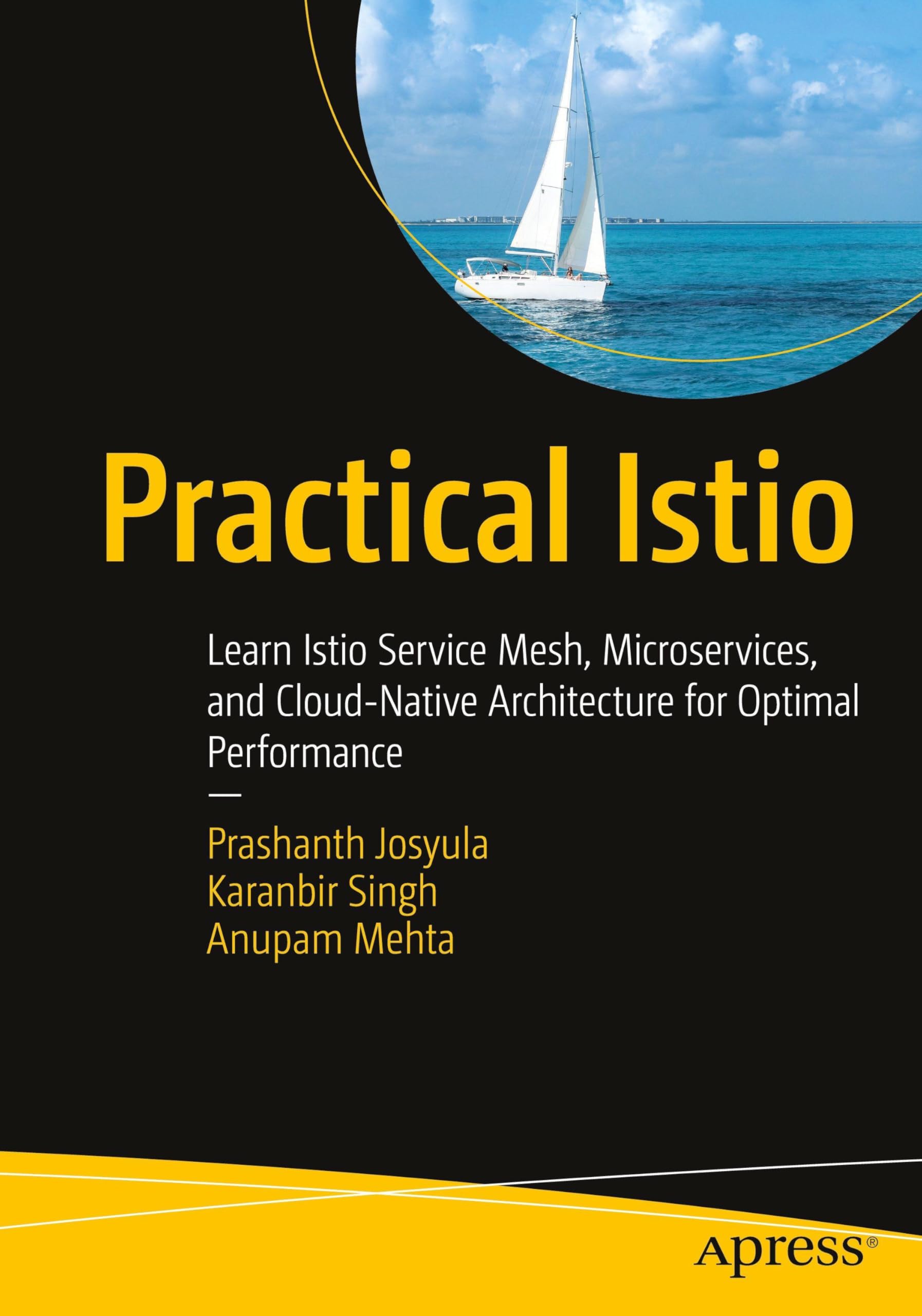 Practical Istio: Learn Istio Service Mesh, Microservices, and Cloud-Native Architecture for Optimal Performance