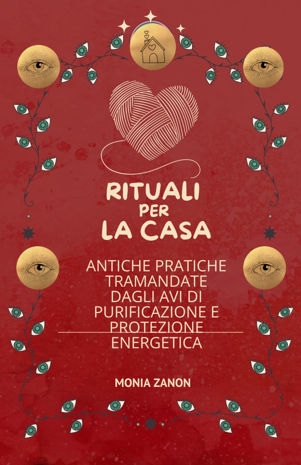 RITUALI PER LA CASA: ANTICHE PRATICHE TRAMANDATE DAGLI AVI DI PURIFICAZIONE E PROTEZIONE ENERGETICA