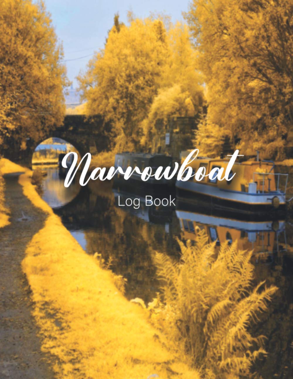 Narrowboat Log Book: Perfect Gift Idea for Narrowboat User. Canal Boat Journal.