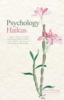 Psychology Haiku Over seventy haikus exploring the major theories of psychology Illustrations