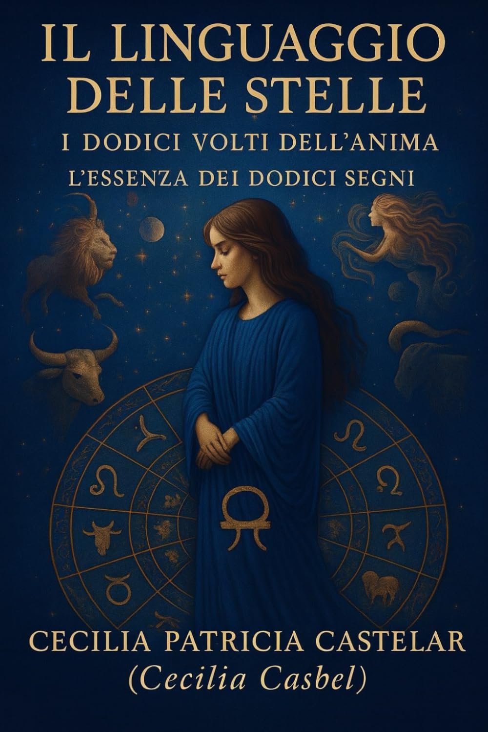IL LINGUAGGIO DELLE STELLE,I DODICI VOLTI DELL ANIMA: I DODICI VOLTI DELL´ANIMA (LA PLUMA DE CASBEL)