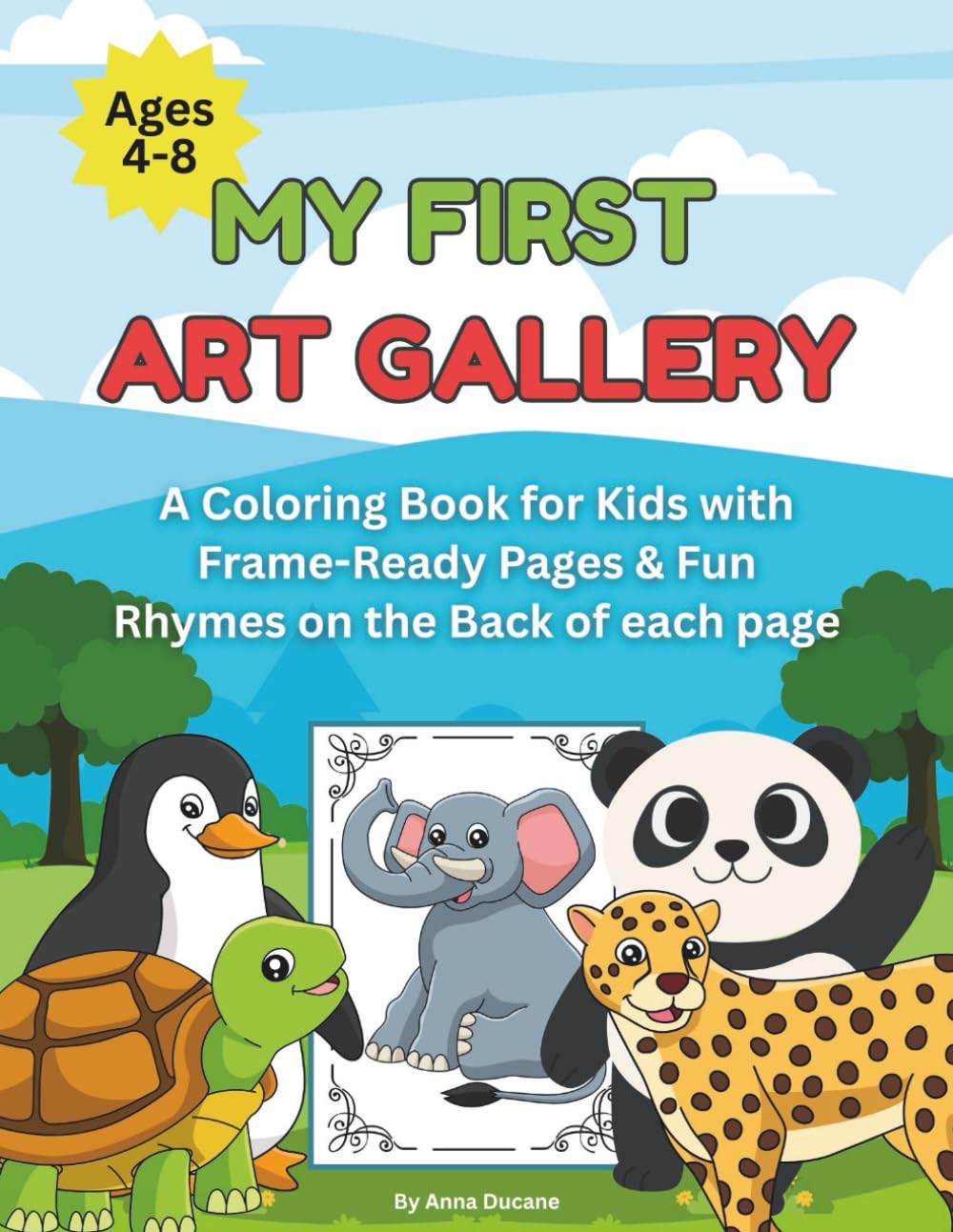 My First Art Gallery: A Coloring Book for Kids with Frame-Ready Pages & Fun Rhymes on the Back of each page