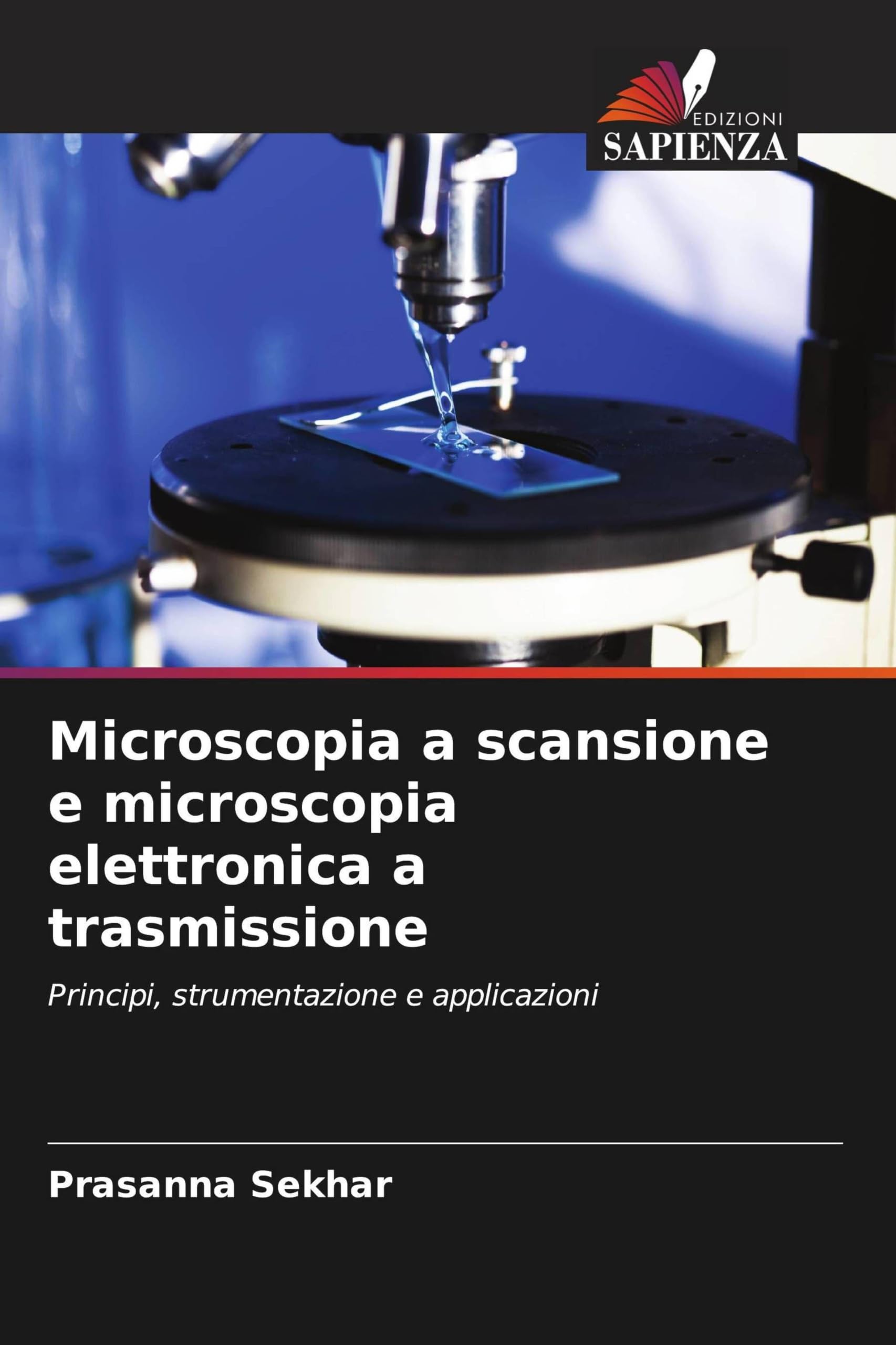 Microscopia a scansione e microscopia elettronica a trasmissione: Principi, strumentazione e applicazioni