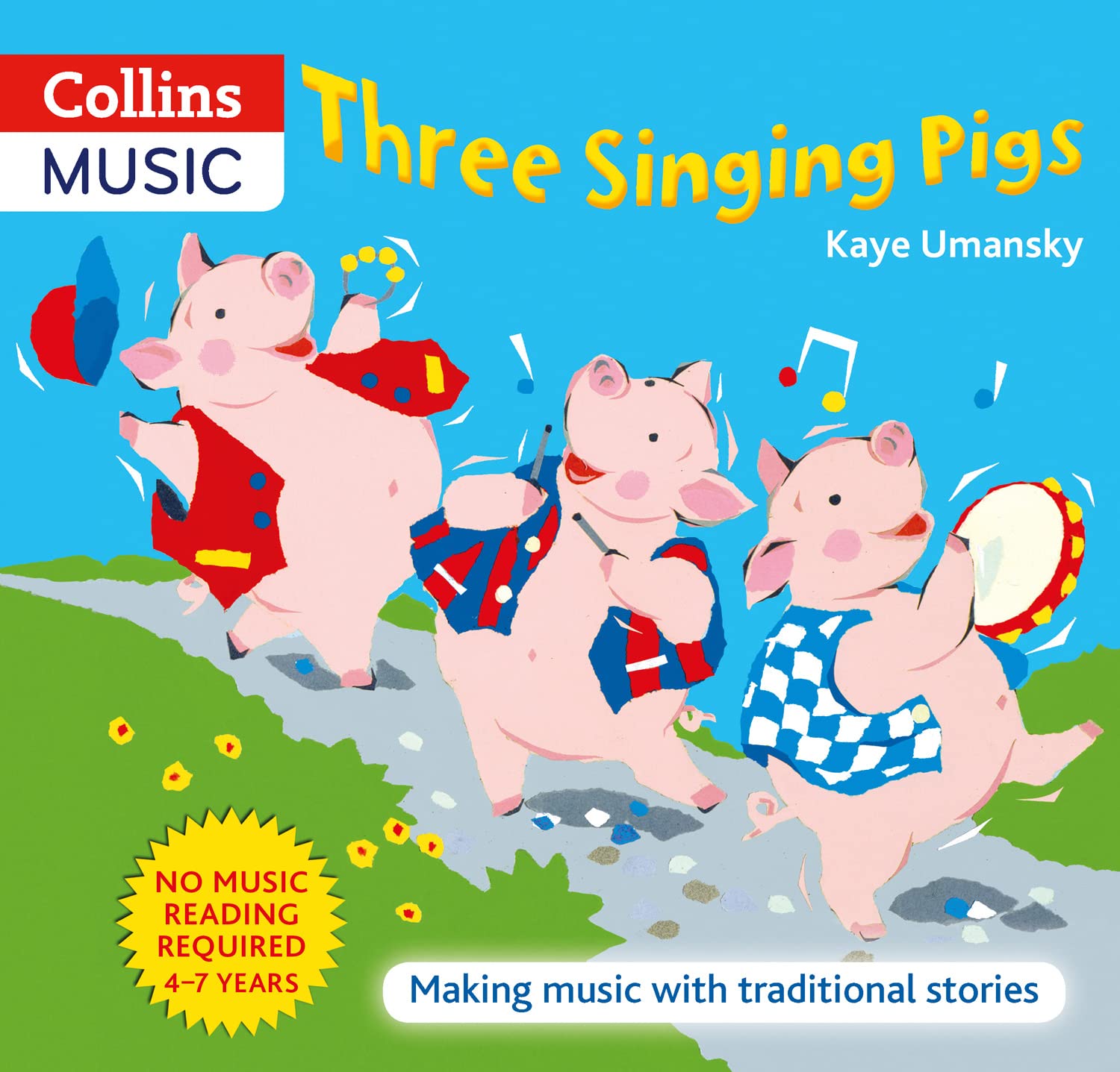 Three Singing Pigs: Making Music with Traditional Stories (The Threes)