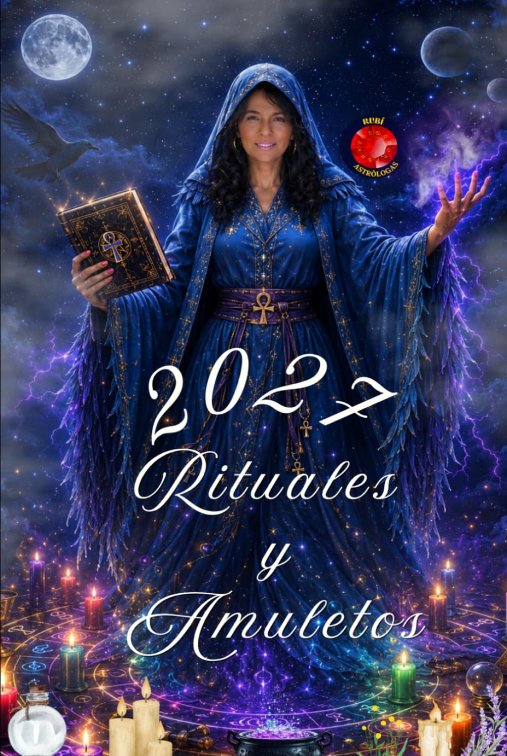 Rituales y Amuletos 2027: Amuletos y Rituales para un Año de Suerte, Amor y Energía Positiva.