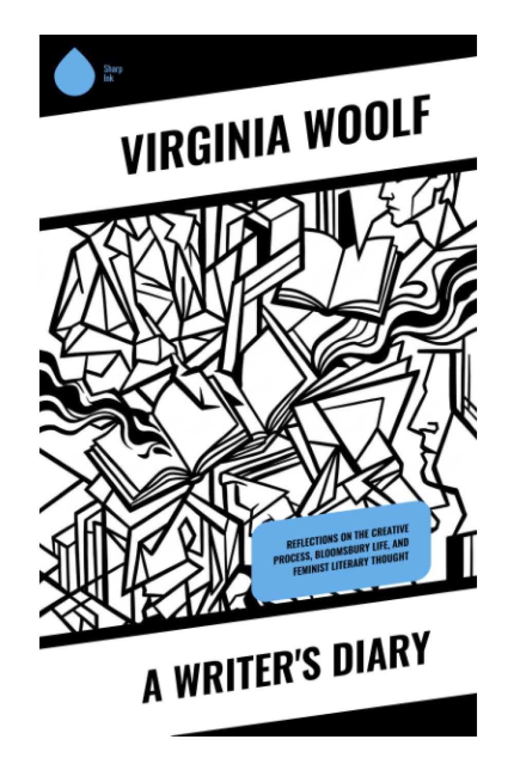A Writer's Diary: Reflections on the Creative Process, Bloomsbury Life, and Feminist Literary Thought