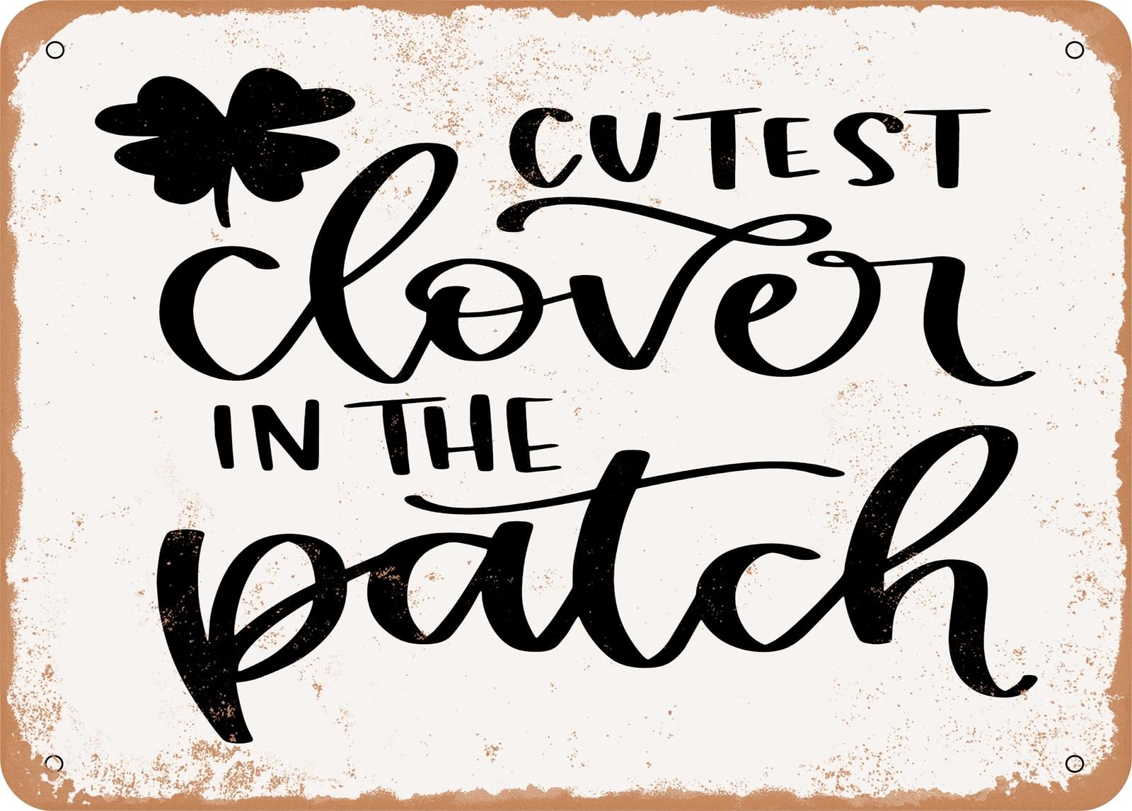 Miaomansenstore Metal Sign - Cutest Clover In The Patch - 3 - Vintage Look Sign Home Decor