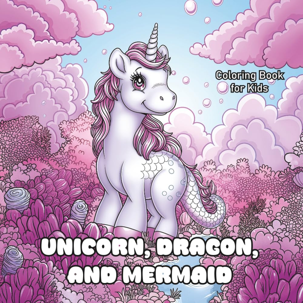 Unicorn, Dragon, and Mermaid: A Story of Friendship, Courage, and a World Where Magic Connects Everything