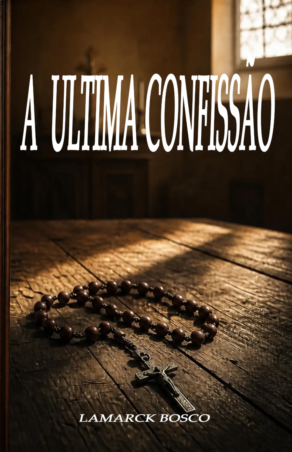 A ÚLTIMA CONFISSÃO