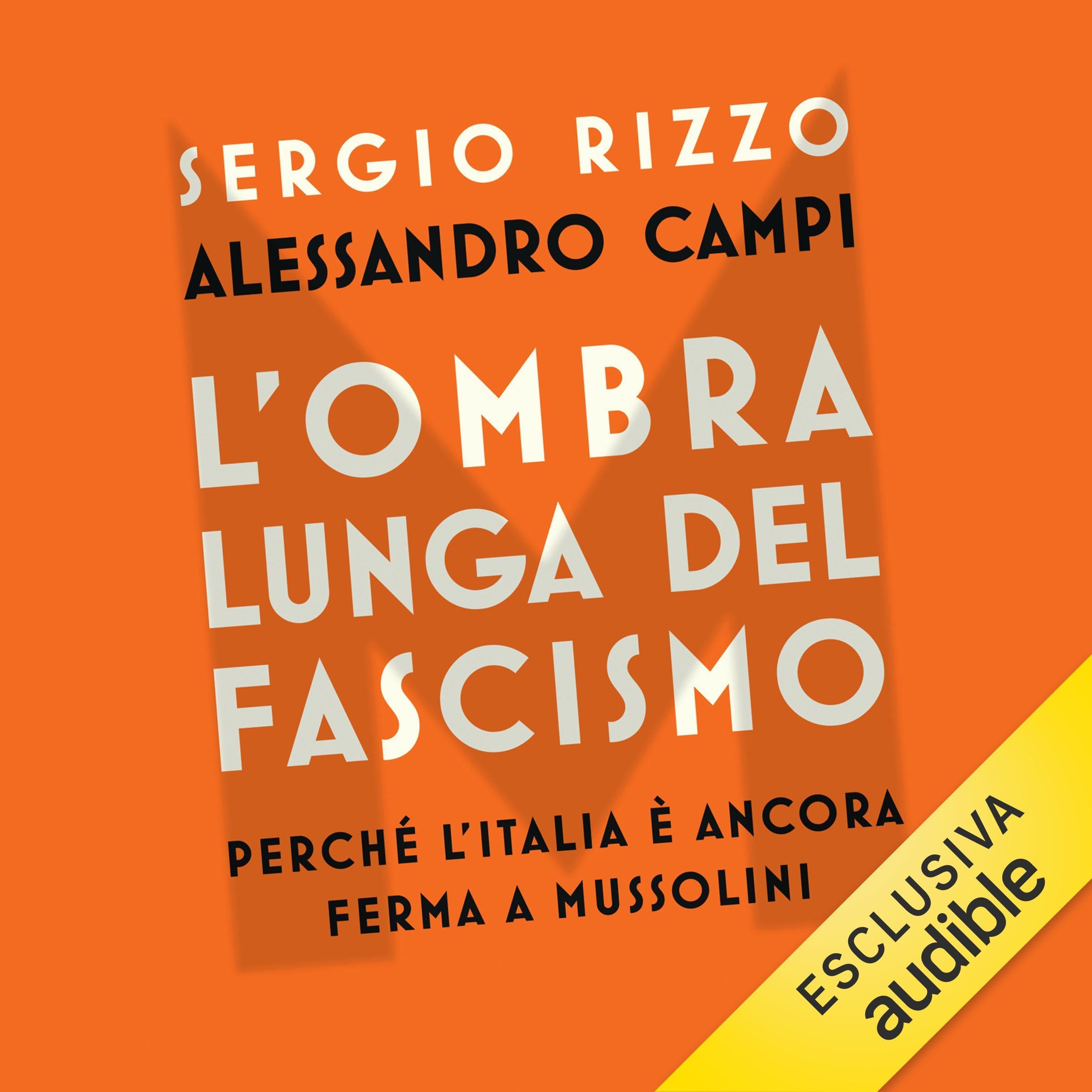 L'ombra lunga del fascismo: Perché l'Italia è ancora ferma a Mussolini