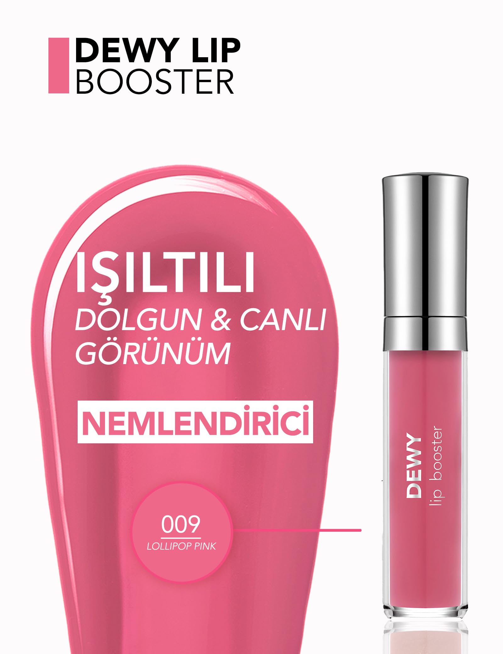 Dewy Lip Booster Dolgunlaştırıcı Etkili Yarı Transparan Dudak Parlatıcısı
